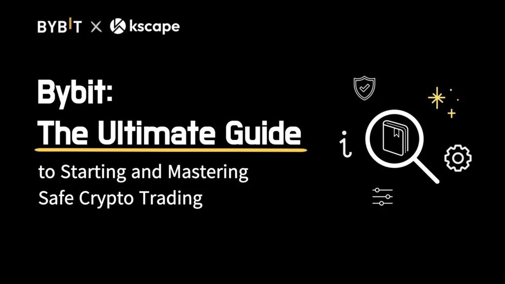 Bybit-The-Ultimate-Guide-to-Starting-and-Mastering-Safe-Crypto-Trading