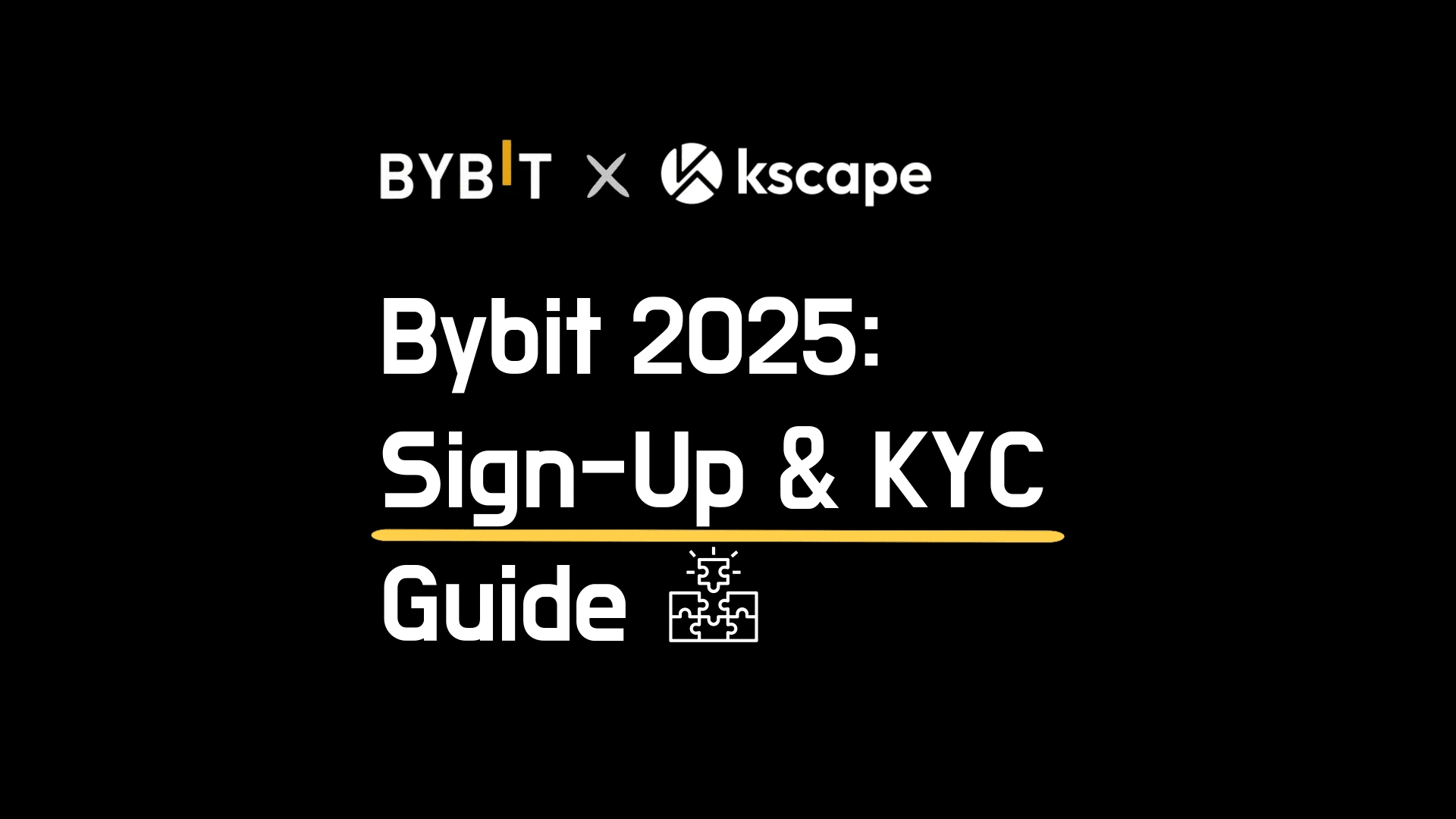 Bybit Sign-Up & Complete KYC Guide [2025]